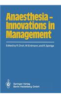 Anaesthesia -- Innovations in Management