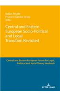 Central and Eastern European Socio-Political and Legal Transition Revisited