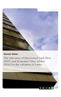 relevance of Discounted Cash Flow (DCF) and Economic Value Added (EVA) for the valuation of banks