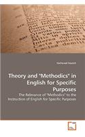 Theory and "Methodics" in English for Specific Purposes
