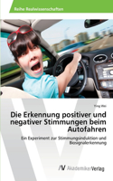 Erkennung positiver und negativer Stimmungen beim Autofahren