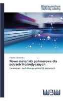 Nowe materialy polimerowe dla potrzeb biomedycznych