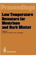 Low Temperature Detectors for Neutrinos and Dark Matter