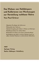 Das Walzen von Hohlkörpern und das Kalibrieren von Werkzeugen zur Herstellung nahtloser Rohre