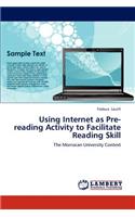 Using Internet as Pre-reading Activity to Facilitate Reading Skill
