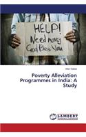 Poverty Alleviation Programmes in India: A Study