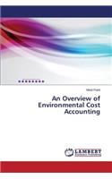 Overview of Environmental Cost Accounting