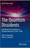 The Quantum Dissidents