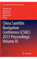 China Satellite Navigation Conference (Csnc) 2015 Proceedings: Volume III