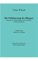 Die Politisierung des Bürgers, 4.Teil