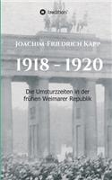 1918 - 1920