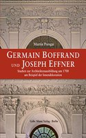 Germain Boffrand Und Joseph Effner: Studien Zur Architektenausbildung Um 1700 Am Beispiel Der Innendekoration