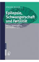 Epilepsie, Schwangerschaft Und Fertilität