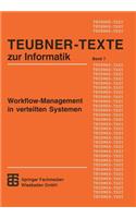 Workflow-Management in Verteilten Systemen: Entwurf Und Betrieb Geregelter Arbeitsteiliger Anwendungssysteme