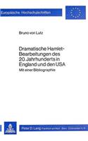 Dramatische Hamlet-Bearbeitungen Des 20. Jahrhunderts in England Und Den USA
