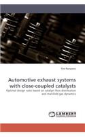 Automotive Exhaust Systems with Close-Coupled Catalysts