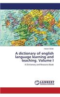 dictionary of english language learning and teaching. Volume I