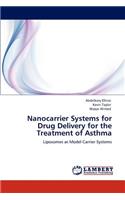 Nanocarrier Systems for Drug Delivery for the Treatment of Asthma