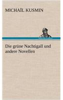 Grune Nachtigall Und Andere Novellen