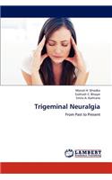 Trigeminal Neuralgia