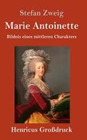 Marie Antoinette (Großdruck): Bildnis eines mittleren Charakters