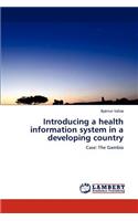 Introducing a Health Information System in a Developing Country