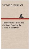 Submarine Boys and the Spies Dodging the Sharks of the Deep