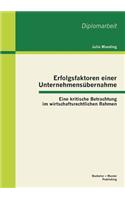 Erfolgsfaktoren einer Unternehmensübernahme