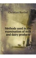 Methods Used in the Examination of Milk and Dairy Products: (English)