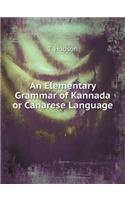 An Elementary Grammar of Kannada or Canarese Language