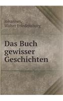 Das Buch gewisser Geschichten