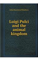 Luigi Pulci and the Animal Kingdom