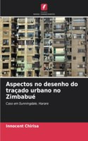 Aspectos no desenho do traçado urbano no Zimbabué