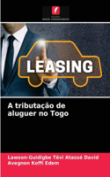 A tributação de aluguer no Togo
