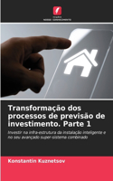 Transformação dos processos de previsão de investimento. Parte 1