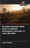 Accaparramento delle terre e sistema alimentare sovrano