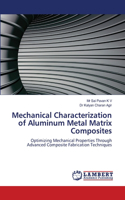 Mechanical Characterization of Aluminum Metal Matrix Composites