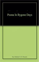 Poona In Bygone Days [Hardcover]