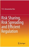 Risk Sharing, Risk Spreading and Efficient Regulation