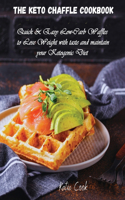 The Keto Chaffle Cookbook