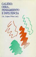Galeno: Obra, Pensamiento E Influencia