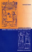 Linguistica de contacto espanol y quechua en el area andina suramericana / Contact Linguistics Spanish and Quechua in the South American Andean area