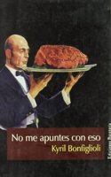 No me apuntes con eso