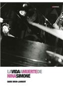 La Vida a Muerte de Nina Simone