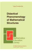 Didactical Phenomenology of Mathematical Structures