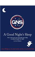 A Good Night's Sleep: This Is How You Can Truly Help Your Baby to Sleep Through the Night