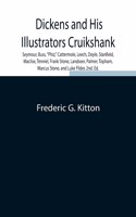 Dickens and His Illustrators Cruikshank, Seymour, Buss, 