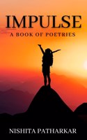 IMPULSE: A BOOK OF POETRIES