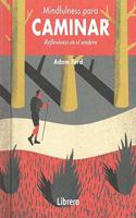 MINDFULNESS PARA CAMINAR: REFLEXIONES EN EL SENDERO