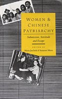 Women and Chinese Patriarchy – Submission, Servitude and Escape
